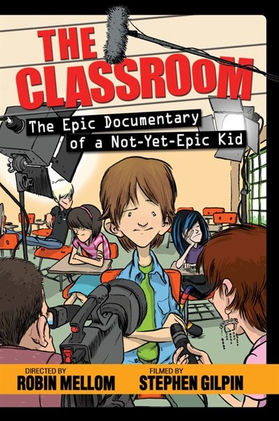 Couverture_The Classroom (the Epic Documentary Of A Not-yet-epic Kid)