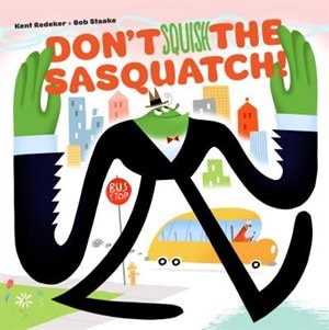 Couverture_Don't Squish The Sasquatch!