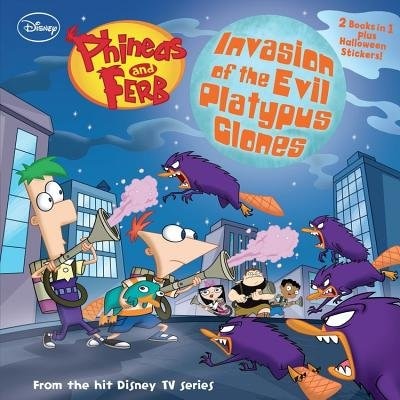 Front cover_Phineas And Ferb Invasion Of The Evil Platypus Clones / Night Of The Giant Floating Baby Head