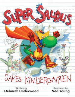 Front cover_Super Saurus Saves Kindergarten