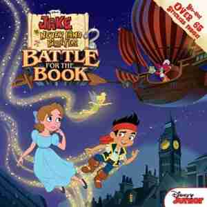 Jake And The Never Land Pirates Battle For The Book by Disney Book Group