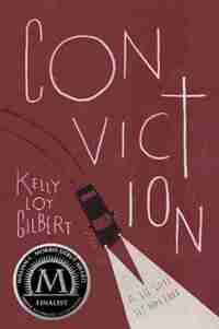 Conviction by Kelly Loy Gilbert