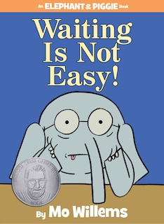 Front cover_Waiting Is Not Easy!-An Elephant and Piggie Book
