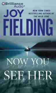 Now You See Her by Joy Fielding