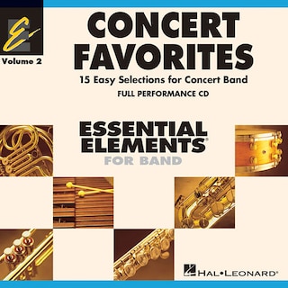 Concert Favorites Vol. 2 - Full Performance CD: Essential Elements Band Series