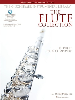 The Flute Collection - Intermediate To Advanced Level: Schirmer Instrumental Library For Flute & Piano