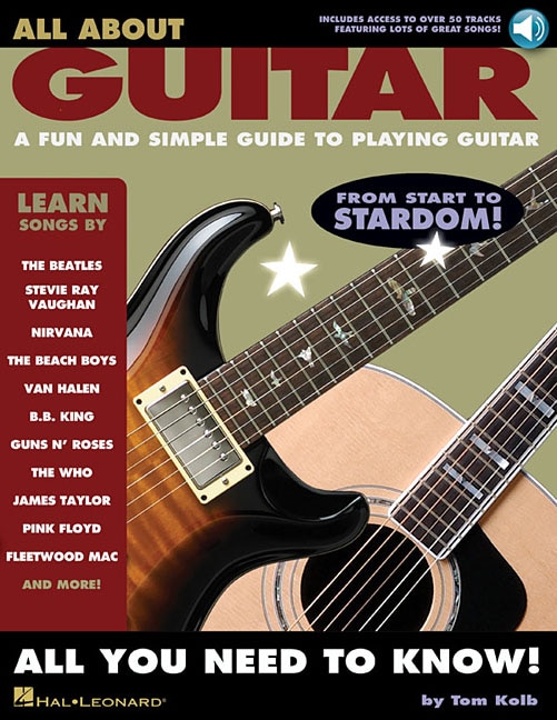 All About Guitar: A Fun And Simple Guide To Playing Guitar