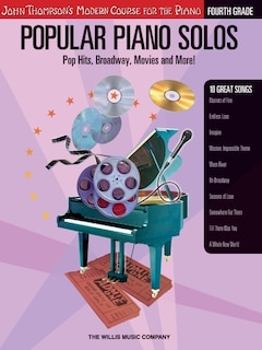 Popular Piano Solos - Grade 4: Pop Hits, Broadway, Movies and More! John Thompson's Modern Course for the Piano Series