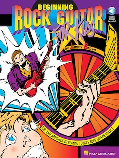 Beginning Rock Guitar for Kids: A Fun, Easy Approach to Playing Today's Rock Guitar Styles