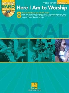 Here I Am to Worship - Vocal Edition: Worship Band Play-Along Volume 2