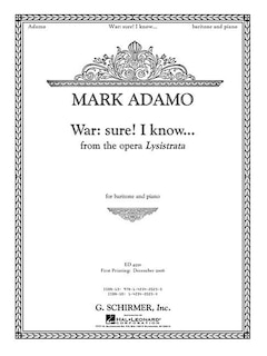War: Sure. I Know... from the opera Lysistrata: Baritone