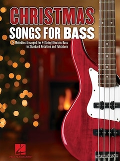 Christmas Songs for Bass: 24 Melodies Arranged for 4-String Electric Bass