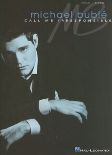 Front cover_Michael Buble - Call Me Irresponsible