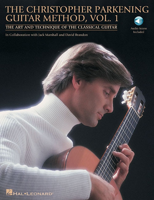 The Christopher Parkening Guitar Method - Volume 1: The Art And Technique Of The Classical Guitar Book/online Audio Pack