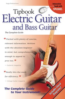 Tipbook Electric Guitar & Bass Guitar: The Complete Guide