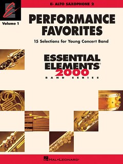 Performance Favorites, Vol. 1 - Alto Saxophone 2: Correlates with Book 2 of Essential Elements for Band