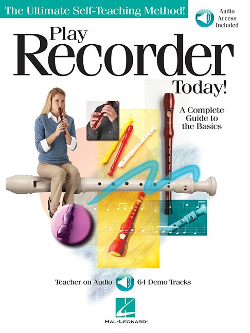 Play Recorder Today: A Complete Guide To The Basics