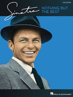Frank Sinatra - Nothing But the Best: Easy Guitar with Notes & Tab