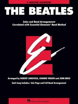 The Beatles: Essential Elements For Band Correlated Collections Baritone Saxophone
