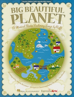 Big Beautiful Planet: A Musical Revue Featuring Songs By Raffi