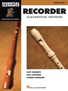 Front cover_Essential Elements for Recorder Classroom Method - Student Book 1 Book with Online Audio and Video