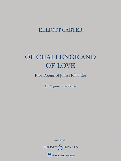 Of Challenge and Of Love: Five Poems of John Hollander Soprano and Piano