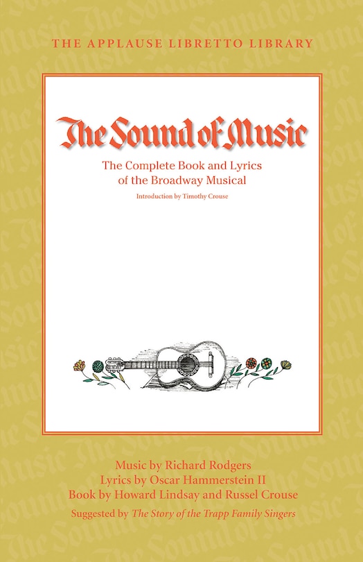 The Sound Of Music: The Complete Book And Lyrics Of The Broadway Musical