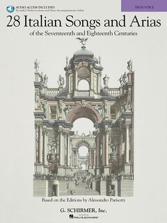 28 Italian Songs & Arias Of The 17th & 18th Centuries: Based On The Editions By Alessandro Parisotti High Voice, Book With Online Audio