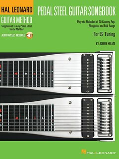 Pedal Steel Guitar Songbook: For E9 Tuning Supplement To Any Pedal Steel Guitar Method