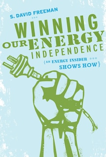 Front cover_Winning Our Energy Independence
