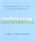 Embracing Coincidence: Transforming Your Life Through Synchronicity