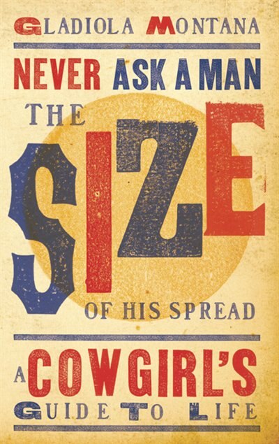 Couverture_Never Ask a Man the Size of His Spread