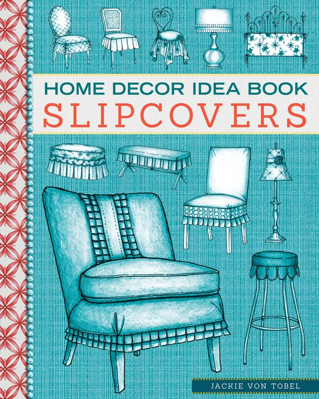Front cover_Home Decor Idea Book: Slipcovers