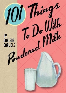Couverture_101 Things to Do with Powdered Milk