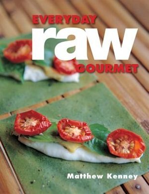 Everyday Raw Gourmet