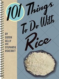 Front cover_101 Things To Do With Rice