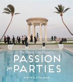 Front cover_The Serial Entertainer's Passion for Parties