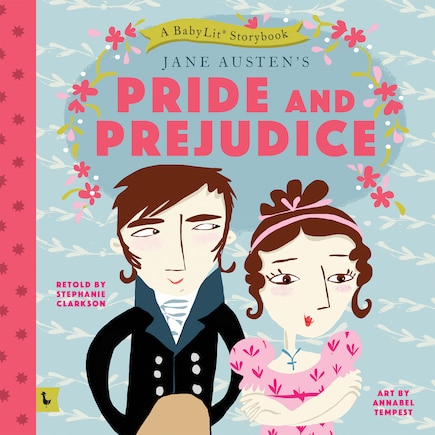 Pride and Prejudice: A Storybook