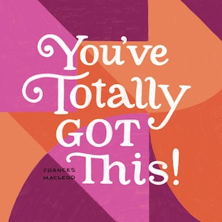 Front cover_You've Totally Got This