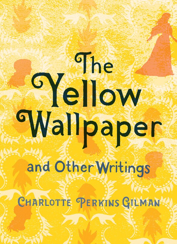 Front cover_The Yellow Wallpaper And Other Writings
