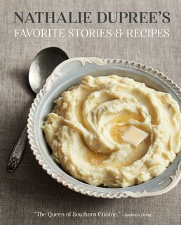Front cover_Nathalie Dupree's Favorite Stories And Recipes