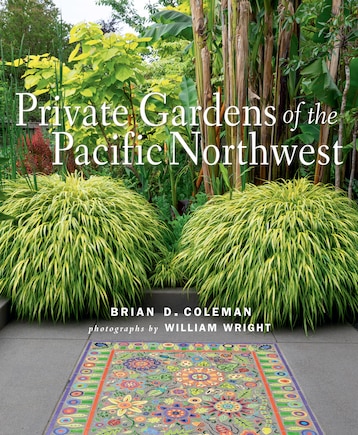 Private Gardens Of The Pacific Northwest