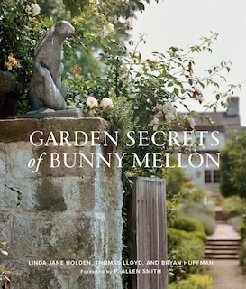 Front cover_Garden Secrets Of Bunny Mellon