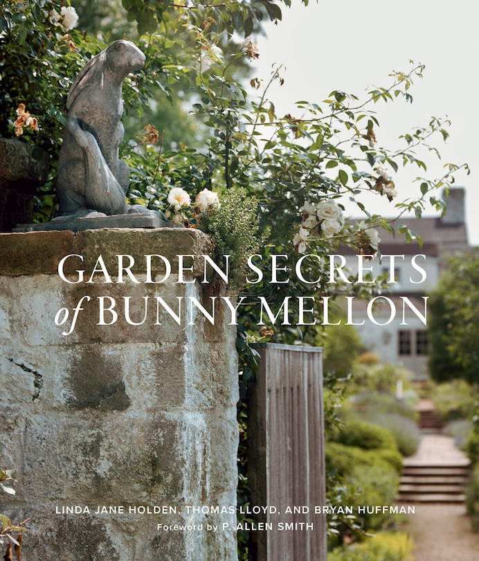 Garden Secrets Of Bunny Mellon