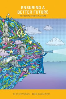 Front cover_Ensuring a Better Future: Why Social Studies Matters