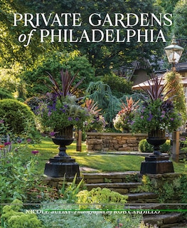 Front cover_Private Gardens of Philadelphia