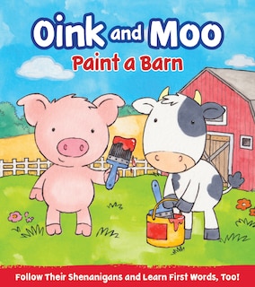 Front cover_Oink and Moo Paint a Barn