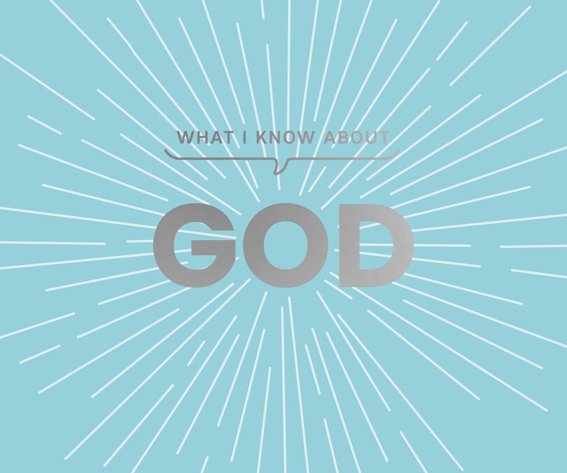 Front cover_What I Know about God