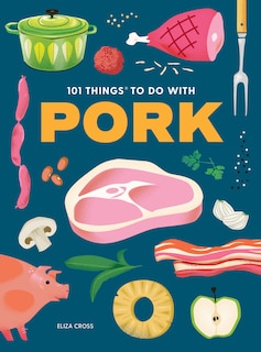 Front cover_101 Things to Do with Pork