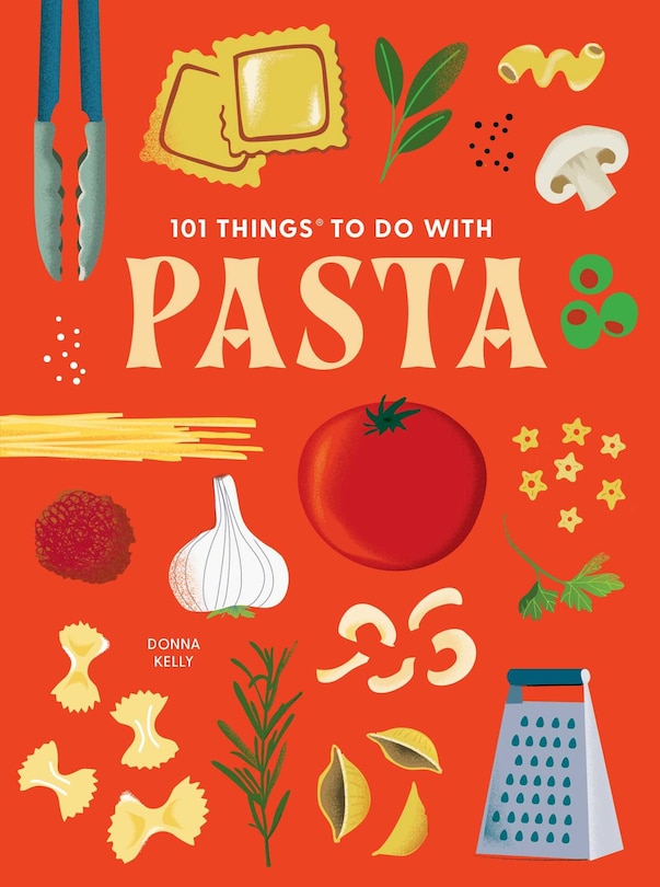Front cover_101 Things to Do With Pasta